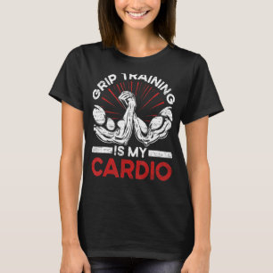 Grip Training Is My Cardio - Vintage Arm Wrestling T-Shirt