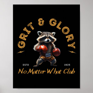 Grit Glory Boxing Racoon - No What Club Sticker  Poster