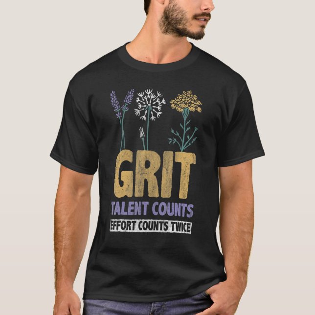 Grit Talent Counts Effort Counts Twice Inspire Mot T-Shirt (Front)