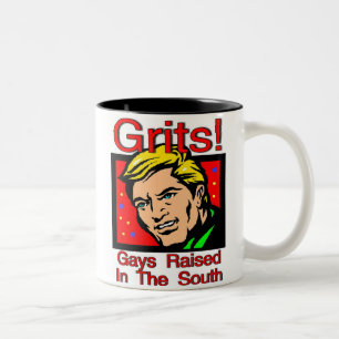 Grits! Gays Raised In The South Two-Tone Coffee Mug