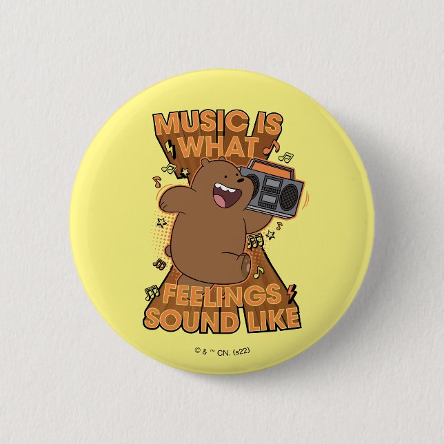Grizz - Music is What Feelings Sound Like 6 Cm Round Badge (Front)