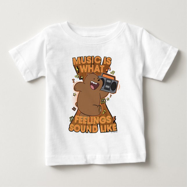 Grizz - Music is What Feelings Sound Like Baby T-Shirt (Front)