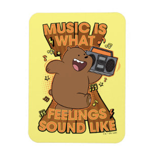 Grizz - Music is What Feelings Sound Like Magnet