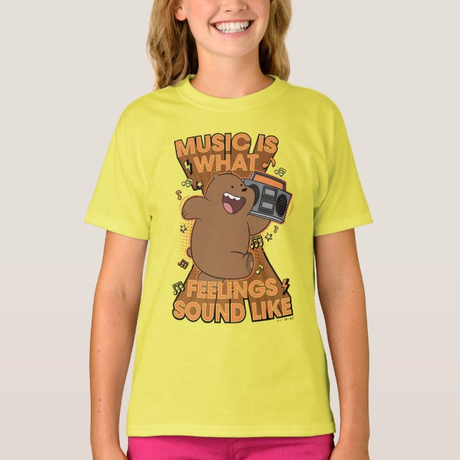 Grizz - Music is What Feelings Sound Like T-Shirt (Front)