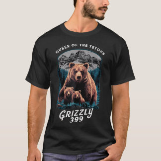 Grizzly 399 Bear Lovers Queen Of The Tetons Nation T-Shirt