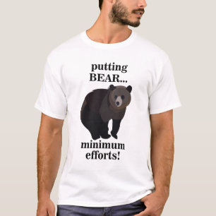 Grizzly Bear Putting Bear Minimum Efforts Funny T-Shirt