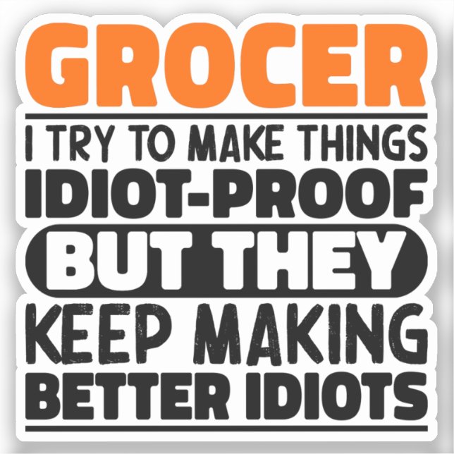 Grocer I Try To Make Things Funny Sayings Grocer (Front)