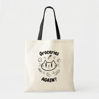Groceries, Again?” Funny Tote Bag
