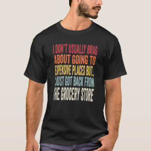 Grocery Shopping Joke Inflation Meme T-Shirt