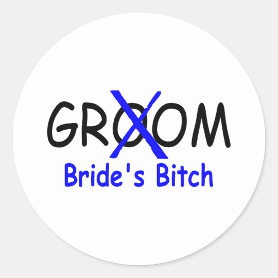 Groom (Brides Bitch Blue) Classic Round Sticker