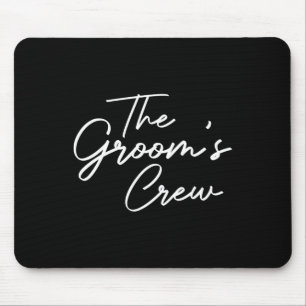 Groom Crew Bachelor Party Groomsmen Stag Group Out Mouse Pad