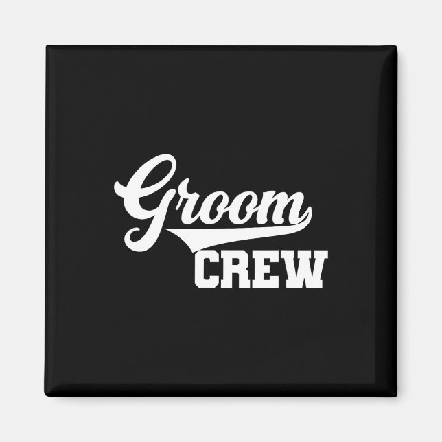 Groom Crew Groomsman Bachelor Party Wedding Group  Magnet (Front)