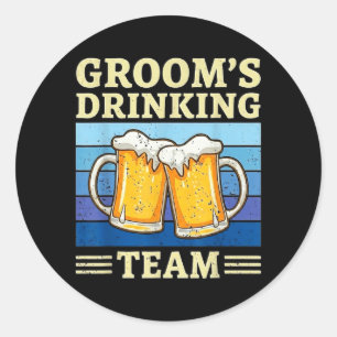 Groom Drinking Team Engaged Boys Night Out Wedding Classic Round Sticker