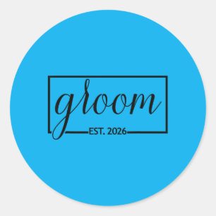 Groom Est 2026 Future Husband Wedding Bachelor Classic Round Sticker