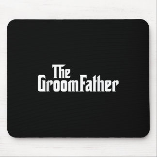 Groom Father Bride Wedding Party Father Of The Gro Mouse Pad