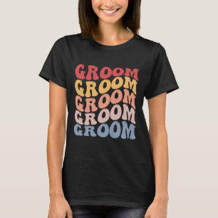 Groom Groovy Bachelor Party  T-Shirt