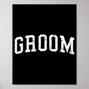 Groom Matching Bride Bachelor Party Wedding Groom Poster