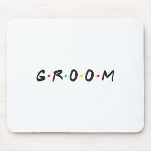 Groom Men Bachelor Party Wedding Day Groom To Be  Mouse Pad