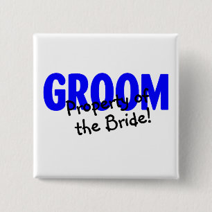 Groom Property Of The Bride 15 Cm Square Badge