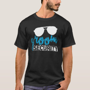Groom Security Security And Protect  Present T-Shirt