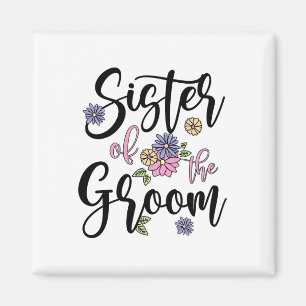 Groom Sister Of The Groom Cute Groom's Sister  Magnet