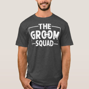 Groom Squad Bachelor Party Stag Groom Gag Mens Fun T-Shirt