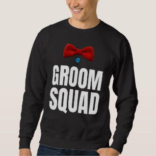 Groom Squad Bachelor Party Upcoming Wedding Groom Sweatshirt