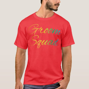 Groom Squad Gay Pride T-Shirt
