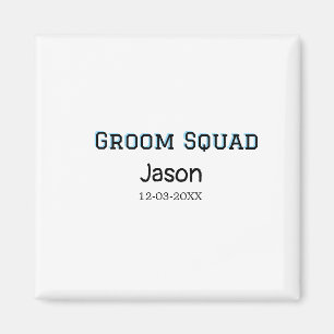 Groom Squad groomsman bachelorette party add name Magnet