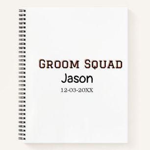 Groom Squad groomsman bachelorette party add name  Notebook