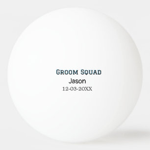 Groom Squad groomsman bachelorette party add name Ping Pong Ball