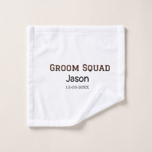 Groom Squad groomsman bachelorette party add name Wash Cloth