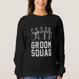 Groom Squad Groomsmen Bachelor Party Team Wedding Sweatshirt