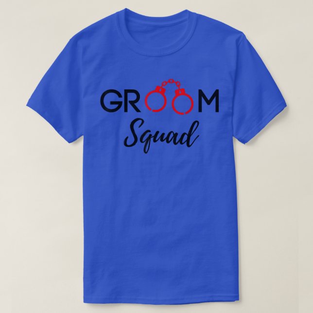 Groom Squad Groomsmen Wedding Party Wedding Gifts  T-Shirt (Design Front)