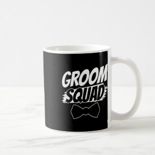Groom Squad Party Sayings Bachelor Wedding 2 Coffee Mug