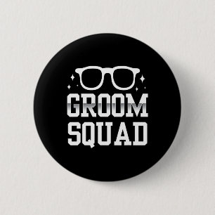 Groom Squad Sayings Bachelor Party Wedding 6 Cm Round Badge
