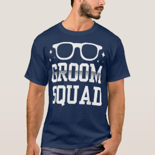 Groom Squad Sayings Bachelor Party Wedding  T-Shirt