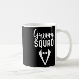 Groom Squad Sayings Party Wedding Bachelor 1  Coffee Mug