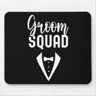 Groom Squad Sayings Party Wedding Bachelor 3 Mouse Pad