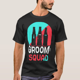 Groom Squad Sayings Party Wedding Bachelor T-Shirt