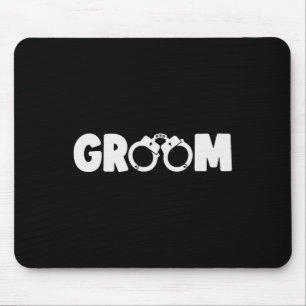 Groom Squat Bachelor Party Wedding Rehearsal Dinne Mouse Pad