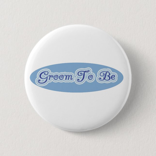 Groom To Be 6 Cm Round Badge (Front)