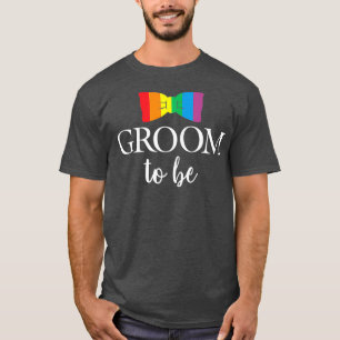 Groom To Be LGBT Gay Pride Engagement Party T-Shirt