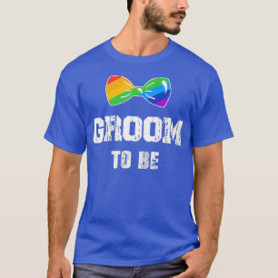 Groom To Be LGBT Wedding LGBT Gay transgender T-Shirt