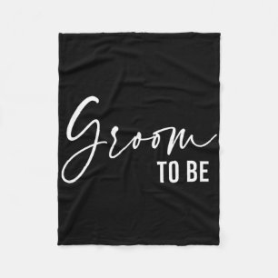 Groom To Be Men Wedding Day Bachelor Party  Fleece Blanket