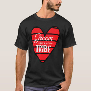Groom Tribe Heart Engagement Wedding Party Matchin T-Shirt