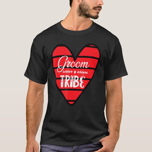 Groom Tribe Heart Engagement Wedding Party Matchin T-Shirt (Front)