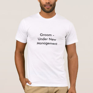 Groom - Under New Management T-Shirt