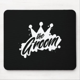 Groom Wedding The King Shower Bachelor Party Gift Mouse Pad