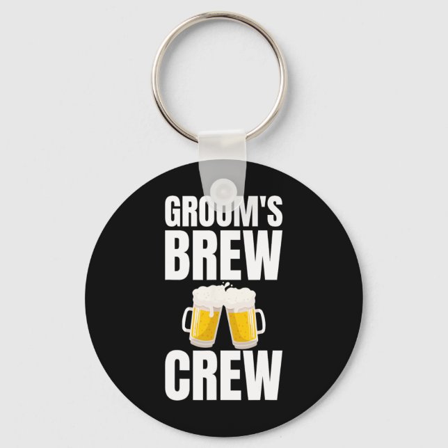 Groom's Brew Crew Funny Bachelor Party Beer  Key Ring (Front)